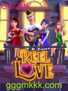 Explorando ReelLove: O Novo Fenômeno GGGMK